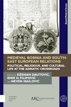 Medieval Bosnia and South-East European Relations
