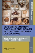 Exploring Emotion, Care, and Enthusiasm in “Unloved” Museum Collections