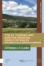 The St. Thomas Way and the Medieval March of Wales