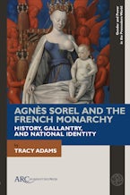 Agnès Sorel and the French Monarchy