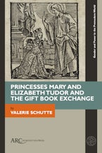 Princesses Mary and Elizabeth Tudor and the Gift Book Exchange