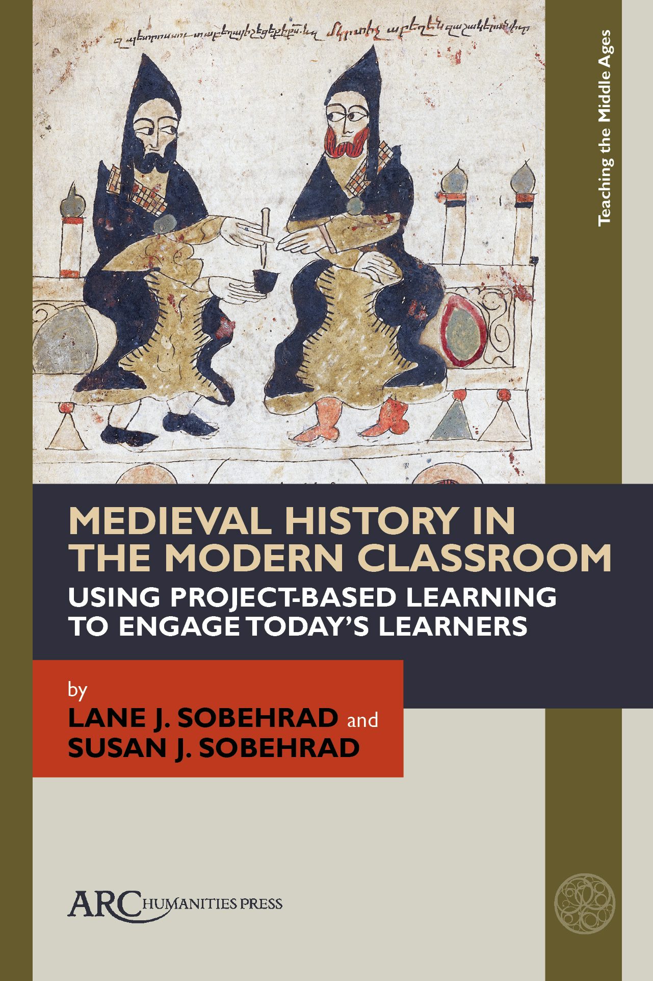 Medieval History In The Modern Classroom - Arc Humanities Press