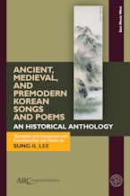 Ancient, Medieval, and Premodern Korean Songs and Poems